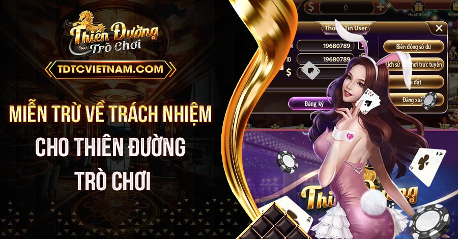 Miễn Trách Nhiệm Theo Quy Định Của Thiên Đường Trò Chơi